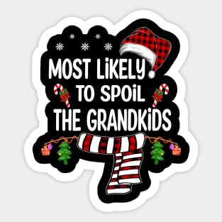 Most Likely To Spoil The Grandkids Sticker